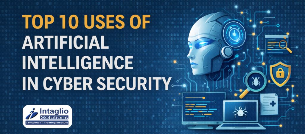 Top 10 Uses of Artificial Intelligence in Cyber Security
